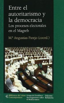 portada Entre el Autoritarismo y la Democracia (Biblioteca del Islam Contempor)