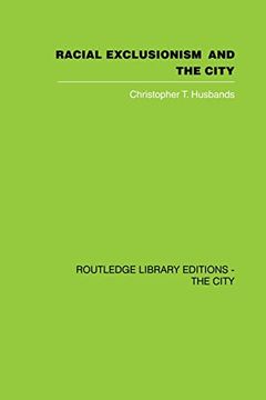 portada Racial Exclusionism and the City (Routledge Library Editions. The City) (en Inglés)