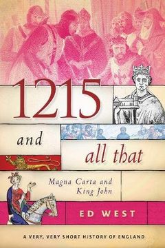 portada 1215 and all That: Magna Carta and King John (a Very, Very Short History of England) (in English)