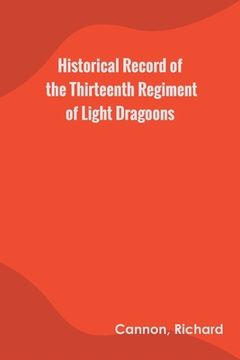 portada Historical Record of the Thirteenth Regiment of Light Dragoons