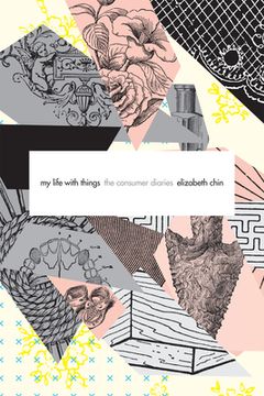 portada My Life with Things: The Consumer Diaries (en Inglés)