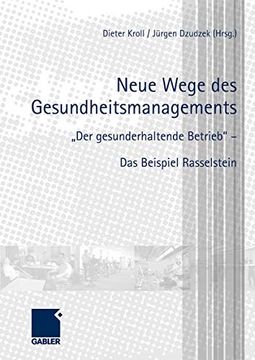 portada Neue Wege des Gesundheitsmanagements: "Der Gesunderhaltende Betrieb" - das Beispiel Rasselstein