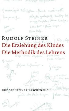 portada Die Erziehung des Kindes / die Methodik des Lehrens: 1 Aufsatz 1907 und 5 Vorträge, Stuttgart 1924 (in German)