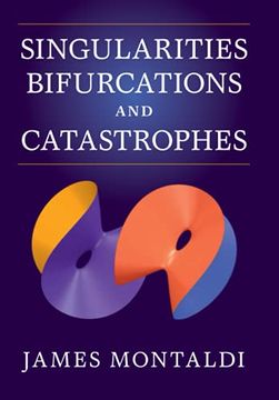 portada Singularities, Bifurcations and Catastrophes