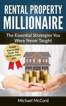 portada Rental Property Millionaire: The Essential Strategies You Were Never Taught (en Inglés)