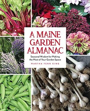 portada A Maine Garden Almanac: Seasonal Wisdom for Making the Most of Your Garden Space (en Inglés)