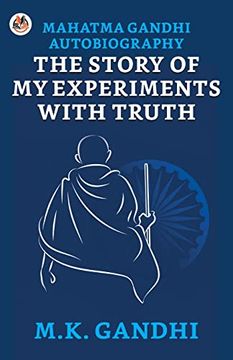 portada Mahatma Gandhi Autobiography: The Story of my Experiments With Truth (en Inglés)