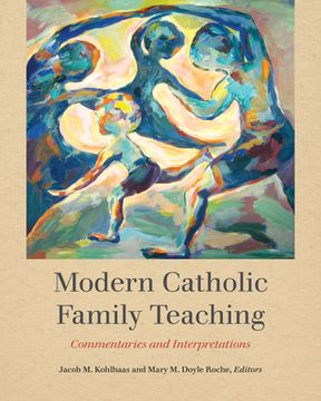 portada Modern Catholic Family Teaching: Commentaries and Interpretations (en Inglés)