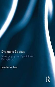 portada Dramatic Spaces: Scenography and Spectatorial Perceptions