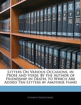portada letters on various occasions, in prose and verse: by the author of friendship in death. to which are added ten letters by another hand (en Inglés)