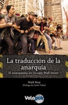 La traducción de la anarquía: El anarquismo en Occupy Wall Street