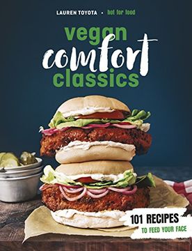 portada Vegan Comfort Classics: 101 Recipes to Feed Your Face