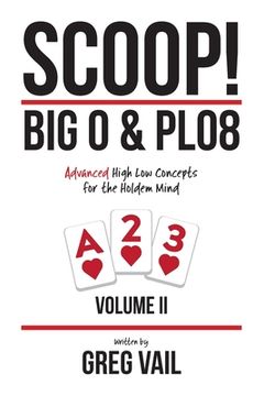 portada SCOOP! Big O & PLO8: Advanced High Low Concepts for the Holdem Mind (en Inglés)