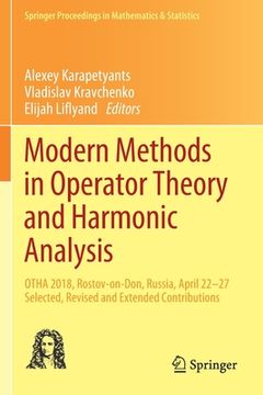 portada Modern Methods in Operator Theory and Harmonic Analysis: Otha 2018, Rostov-On-Don, Russia, April 22-27, Selected, Revised and Extended Contributions