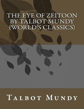 portada The Eye of Zeitoon by Talbot Mundy (World's Classics) (en Inglés)
