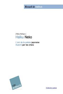 portada Haïku-Neko: L'art de la poésie japonaise Illustré par les chats (en Francés)