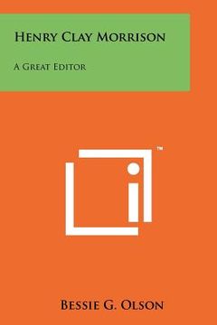 portada henry clay morrison: a great editor (en Inglés)