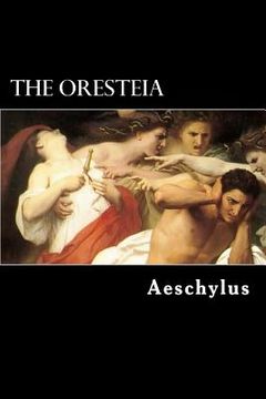 portada The Oresteia: The Agamemnon, The Libation-Bearers and The Furies (en Inglés)