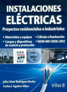 portada Instalaciones Electricas. Proyectos Residenciales e Industriales (in Spanish)