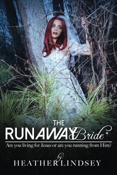 portada The Runaway Bride: Are you living for Jesus or are you running from Him?