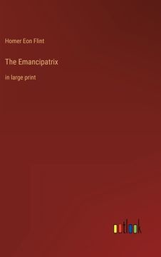 portada The Emancipatrix: in large print (en Inglés)