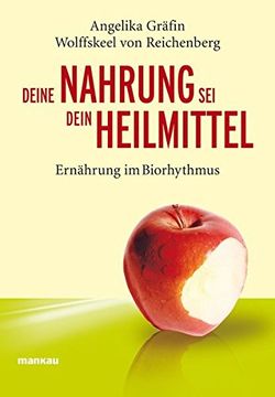 portada Deine Nahrung sei Dein Heilmittel - Ernährung im Biorhythmus: Ratgeber Gesundheit (en Alemán)