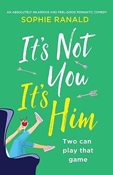 portada It'S not you It'S Him: An Absolutely Hilarious and Feel Good Romantic Comedy (en Inglés)