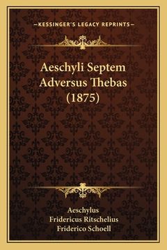 portada Aeschyli Septem Adversus Thebas (1875) (en Latin)