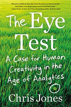 portada The eye Test: A Case for Human Creativity in the age of Analytics (in English)