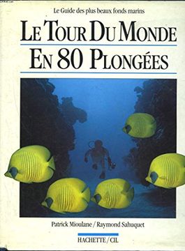 portada Le Tour du Monde en 80 Plongees