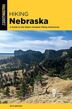 portada Hiking Nebraska: A Guide to the State'S Greatest Hiking Adventures (en Inglés)