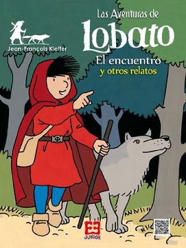 Aventuras De Lobato 1 - El Encuentro Y Otros Relatos (in Spanish)