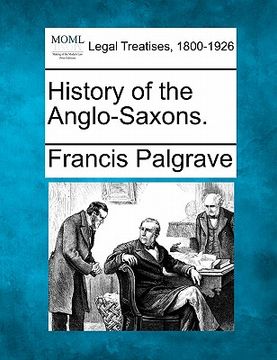 portada history of the anglo-saxons. (en Inglés)