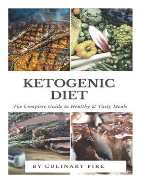 portada Ketogenic Diet: The Complete Guide to Healthy & Tasty Meals (en Inglés)