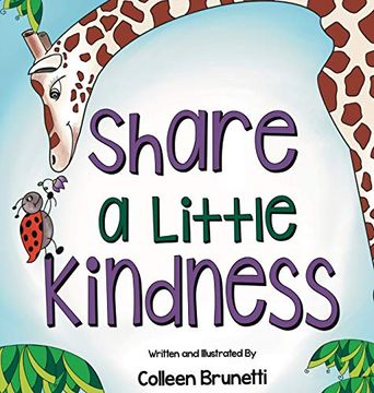 portada Share a Little Kindness: A Children'S Book About Doing Good in the World (en Inglés)