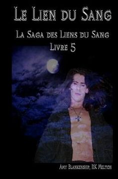 portada Le lien du Sang (Les Liens du Sang-Livre 5) (en Francés)