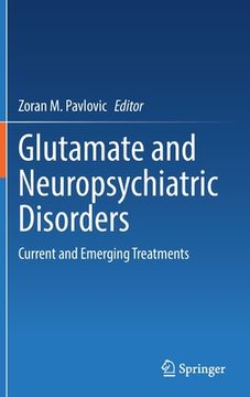 portada Glutamate and Neuropsychiatric Disorders: Current and Emerging Treatments (en Inglés)