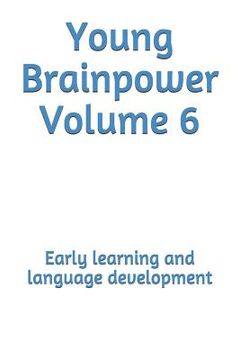 portada Young Brainpower Volume 6: Early learning and language development (en Inglés)