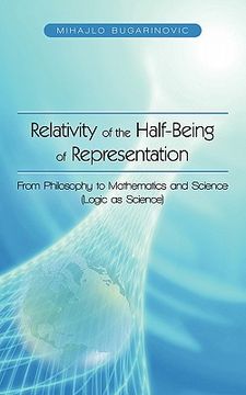 portada relativity of the half-being of representation - from philosophy to mathematics and science (logic as science)