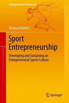 portada Sport Entrepreneurship: Developing and Sustaining an Entrepreneurial Sports Culture (Management for Professionals) (en Inglés)