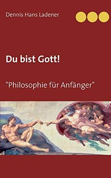 portada Du Bist Gott: Philosophie für Anfänger (en Alemán)