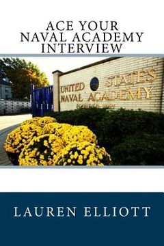 portada Ace Your Naval Academy Interview (en Inglés)