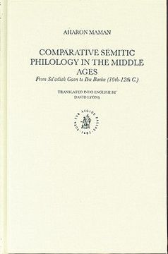 Comparative Semitic Philology in the Middle Ages: From Saʿadiah Gaon to Ibn Barūn (10th-12th C.) (en Inglés)