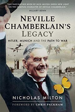 portada Neville Chamberlain's Legacy: Hitler, Munich and the Path to war (en Inglés)