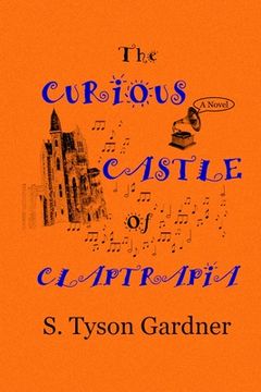 portada The Curious Castle of Claptrapia (en Inglés)