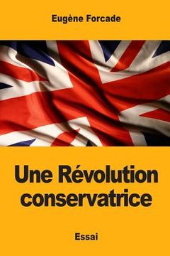 portada Une Révolution conservatrice (en Francés)