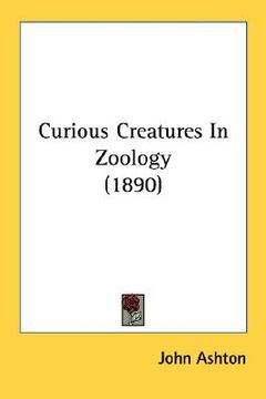 portada curious creatures in zoology (1890)