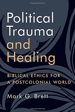 portada Political Trauma and Healing: Biblical Ethics for a Postcolonial World (en Inglés)