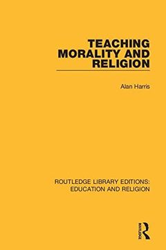 portada Teaching Morality and Religion (Routledge Library Editions: Education and Religion) (en Inglés)