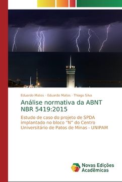 portada Análise Normativa da Abnt nbr 5419: 2015: Estudo de Caso do Projeto de Spda Implantado no Bloco “n” do Centro Universitário de Patos de Minas - Unipam (en Portugués)